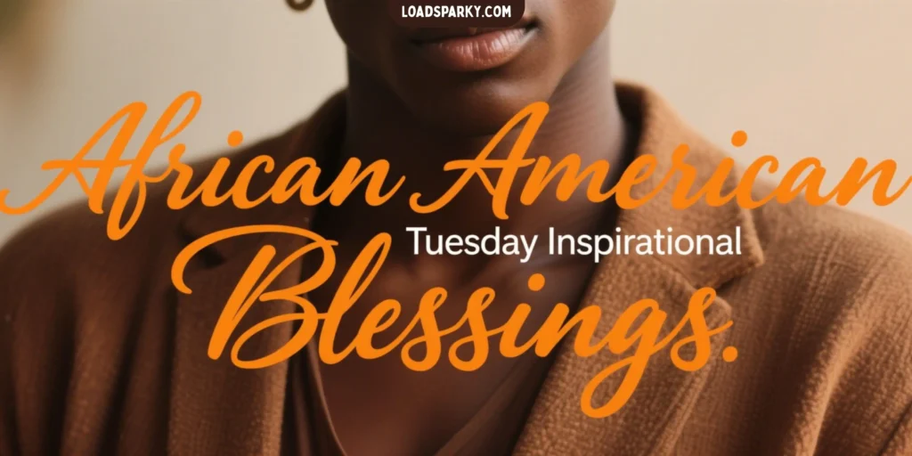 5. African American Tuesday Inspirational Blessings