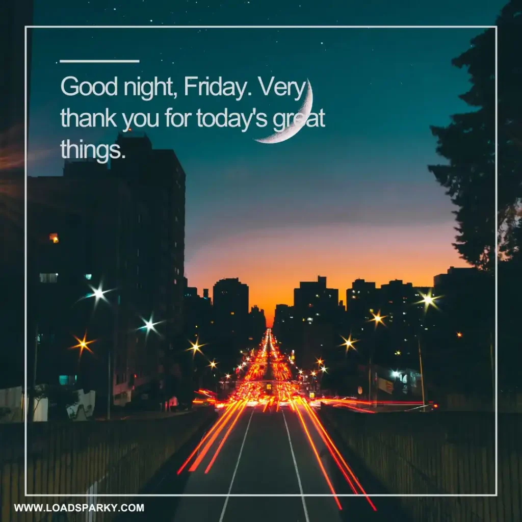 A city skyline at twilight with illuminated buildings, streaks of car lights, and a crescent moon above. Text expresses gratitude for Friday.