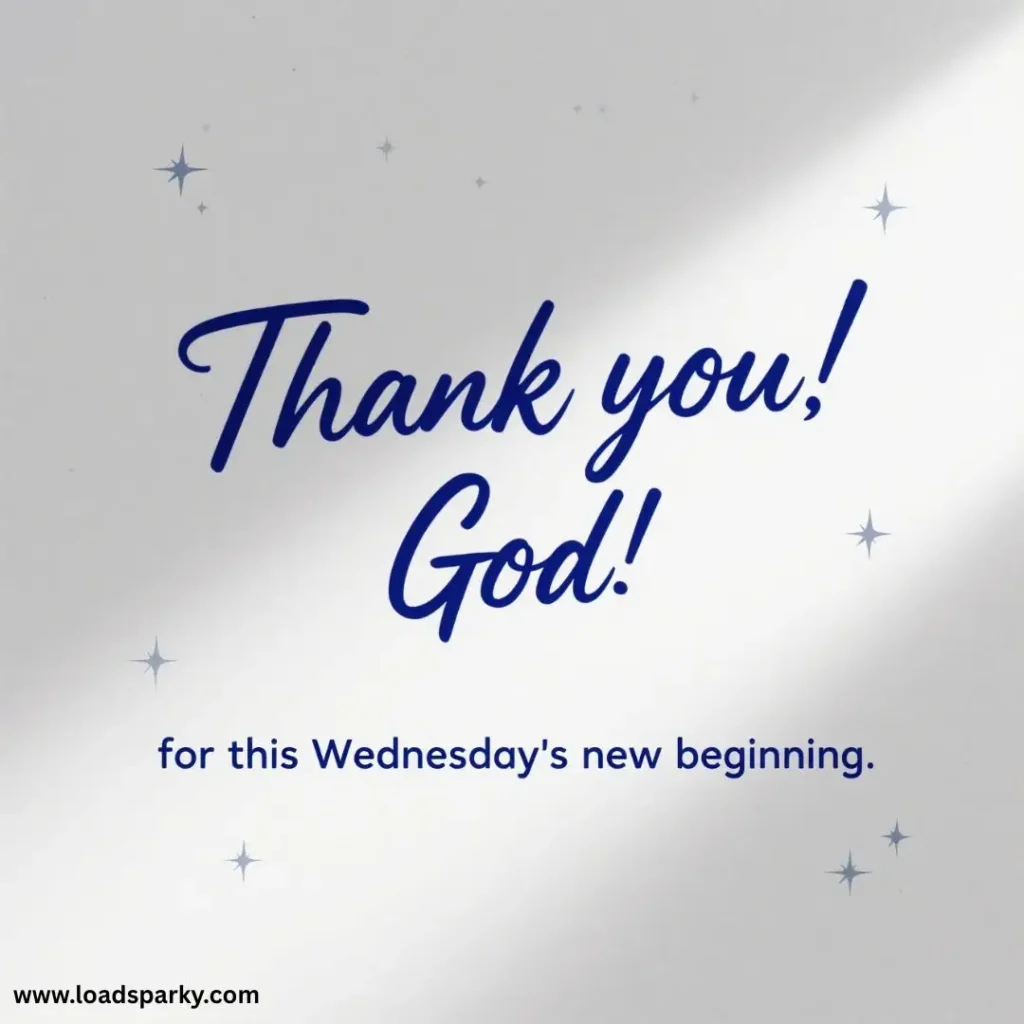 Text graphic expressing gratitude to God for a fresh start on Wednesday, adorned with stars on a light background.