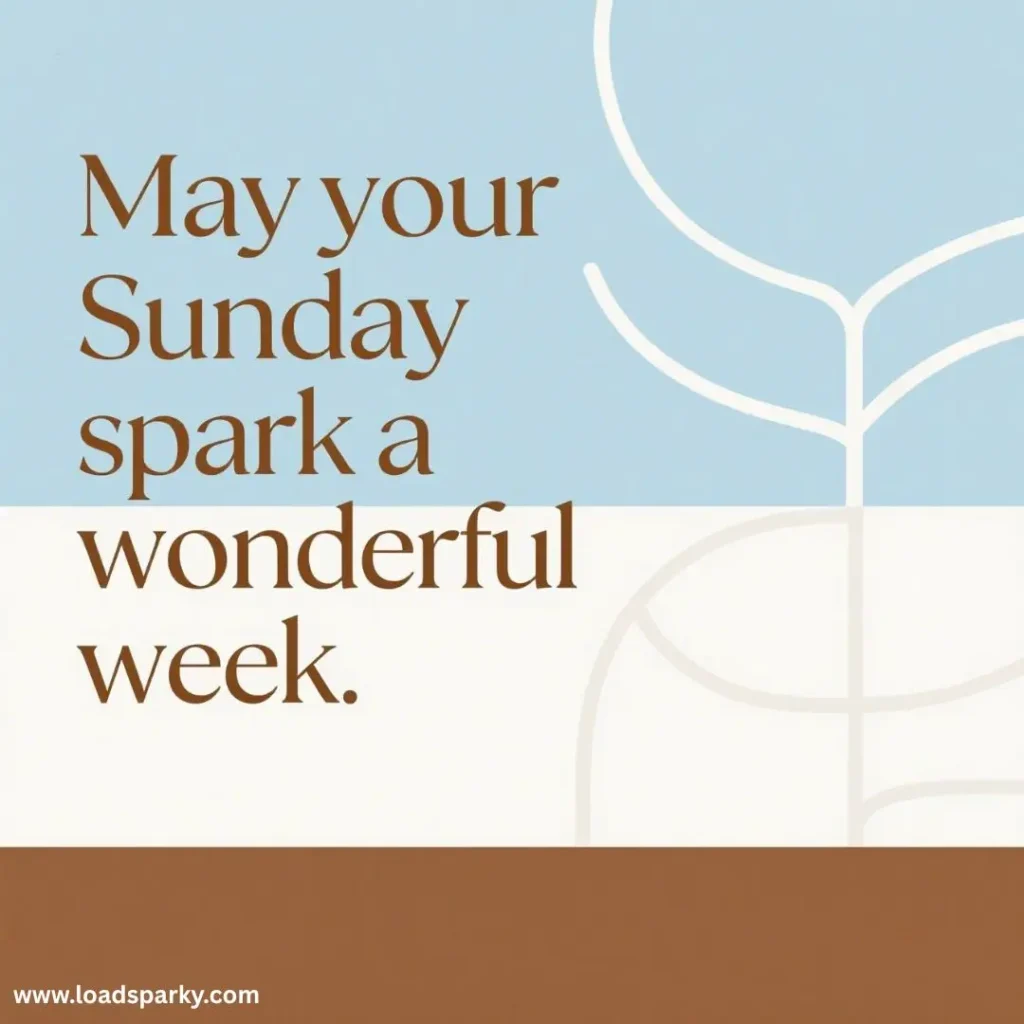 Text on a pastel background reads, May your Sunday spark a wonderful week, promoting positivity and motivation for the upcoming week.